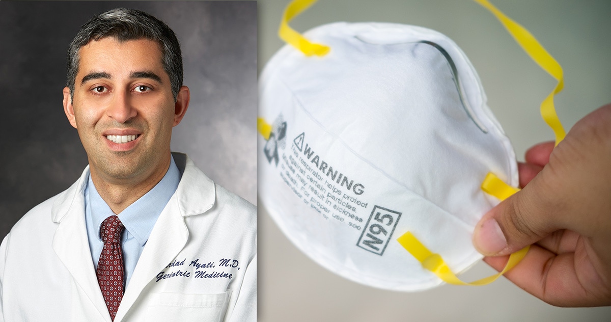left: Dr. Mehrdad Ayati; right: N95 mask