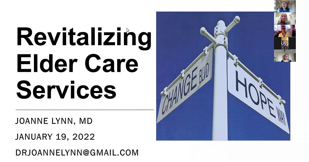 Opening presentation slide, Revitalizing Elder Care Services with Joanne Lynn